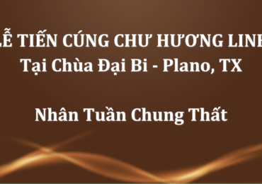 Lễ Tiến Cúng Chư Hương Linh – Nhân tuần Chung Thất HL Lê Thanh Nhàn, PD Quảng Tâm, ngày 29/04/2023