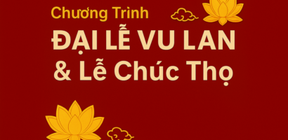 Chương Trình Đại Lễ Vu Lan Báo Hiếu và Lễ Chúc Thọ 2025